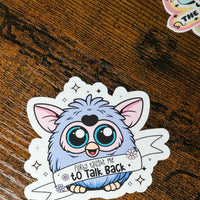 Load image into Gallery viewer, Furby Taught Me To Talk Back Sticker
