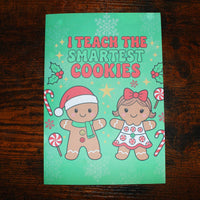 Load image into Gallery viewer, I Teach the Smartest Cookies Christmas Card – A5 Matte Teacher Card
