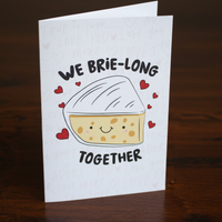 Load image into Gallery viewer, We Brie-long Together” Cute Cheese Valentine’s Day Card – A5, Blank Inside

