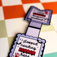 Load image into Gallery viewer, I Stopped Reading Horror Here Magnetic Bookmark | Spooky Cute Bookish Gift | Glossy Finish | Fun Reading Accessory | Stick With Geo
