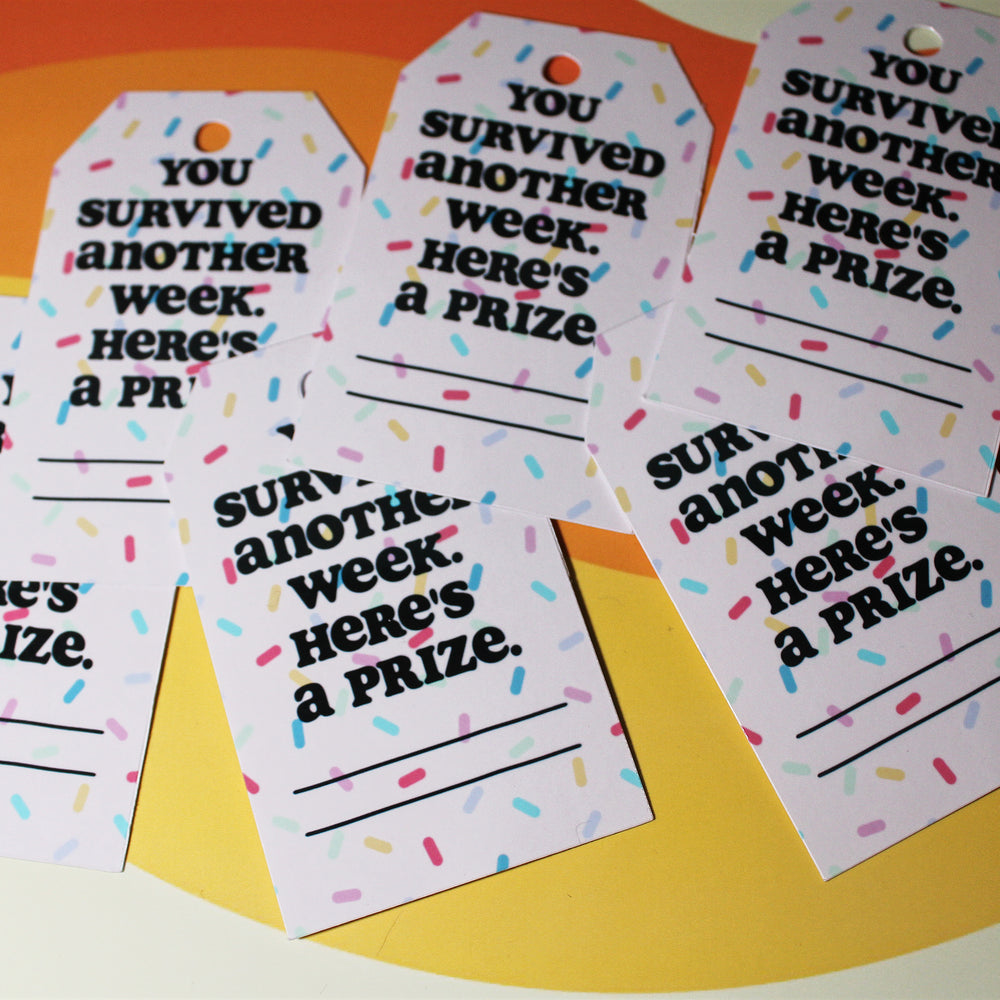Gift tags with text You Survived Another Week. heres a prize' 