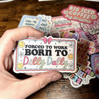 Load image into Gallery viewer, Funny 'Dilly Dally' Glossy Vinyl Sticker: Retro Laptop, Journal Decal
