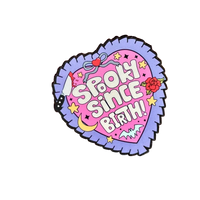 Load image into Gallery viewer, Colorful badge with 'Spooky Since Birth!' text on a white background

